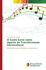 O Canto Coral como Agente de Transformação Sociocultural