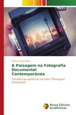 A Paisagem na Fotografia Documental Contemporânea