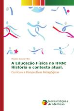 A Educação Física no IFRN: História e contexto atual.