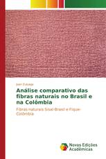 Análise comparativo das fibras naturais no Brasil e na Colômbia