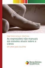 As expressões não-manuais em estudos atuais sobre a Libras