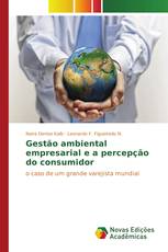 Gestão ambiental empresarial e a percepção do consumidor