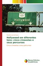 Hollywood em diferentes tons: cinco cineastas e seus percursos