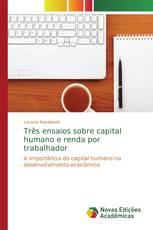 Três ensaios sobre capital humano e renda por trabalhador