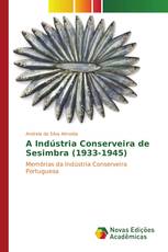 A Indústria Conserveira de Sesimbra (1933-1945)