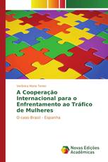 A Cooperação Internacional para o Enfrentamento ao Tráfico de Mulheres