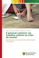 É possível construir um trabalho coletivo no chão da escola?