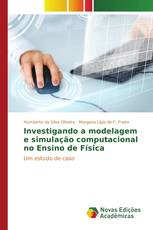 Investigando a modelagem e simulação computacional no Ensino de Física