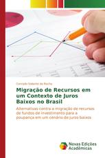 Migração de Recursos em um Contexto de Juros Baixos no Brasil