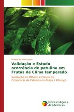 Validação e Estudo ocorrência de patulina em Frutas de Clima temperado