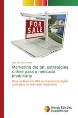 Marketing digital: estratégias online para o mercado imobiliário