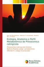 Ecologia, Anatomia e Perfil Metabolômico de Pilosocereus catingicola