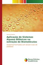 Aplicação de Sistemas Aquoso Bifásicos na extração de Biomoléculas