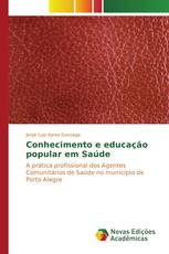 Conhecimento e educação popular em Saúde