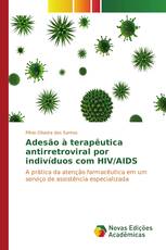 Adesão à terapêutica antirretroviral por indivíduos com HIV/AIDS