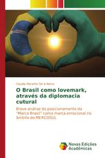 O Brasil como lovemark, através da diplomacia cutural