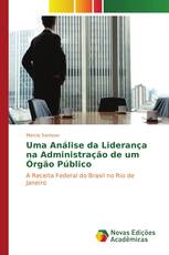 Uma Análise da Liderança na Administração de um Órgão Público