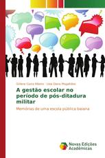 A gestão escolar no período de pós-ditadura militar