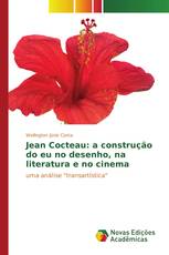 Jean Cocteau: a construção do eu no desenho, na literatura e no cinema