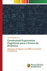 Construindo Ergonomias Cognitivas para o Ensino da Dinâmica