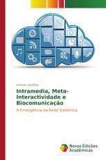 Intramedia, Meta-Interactividade e Biocomunicação