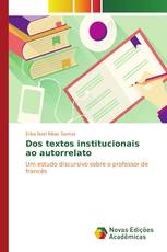 Dos textos institucionais ao autorrelato