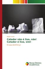 Catador não é lixo, não! Catador é lixo, sim!