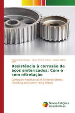 Resistência à corrosão de aços sinterizados: Com e sem nitretação