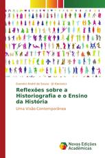 Reflexões sobre a Historiografia e o Ensino da História