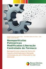 Nanopartículas Poliméricas Modificadas: Liberação Controlada de Fármaco