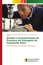 Estudo e Caracterização do Processo de Usinagem do Composito Glare