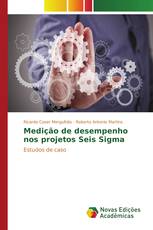 Medição de desempenho nos projetos Seis Sigma
