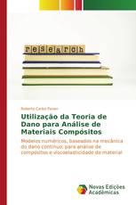 Utilização da Teoria de Dano para Análise de Materiais Compósitos