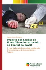 Impacto dos Laudos de Homicídio e de Latrocínio na Capital do Brasil