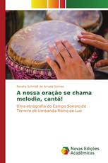 A nossa oração se chama melodia, cantá!