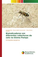Bioindicadores em diferentes coberturas do solo no bioma Pampa