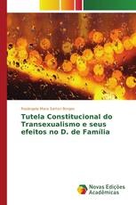 Tutela Constitucional do Transexualismo e seus efeitos no D. de Família