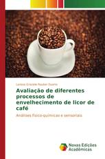 Avaliação de diferentes processos de envelhecimento de licor de café