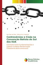 Controvérsias e Cisão na Convenção Batista do Sul dos EUA