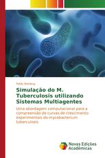 Simulação do M. Tuberculosis utilizando Sistemas Multiagentes