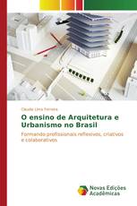 O ensino de Arquitetura e Urbanismo no Brasil