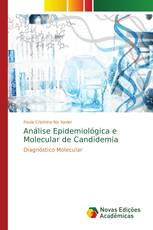 Análise Epidemiológica e Molecular de Candidemia