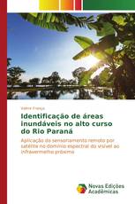 Identificação de áreas inundáveis no alto curso do Rio Paraná