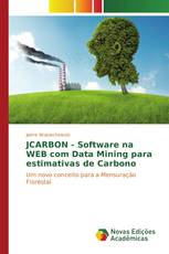 JCARBON - Software na WEB com Data Mining para estimativas de Carbono