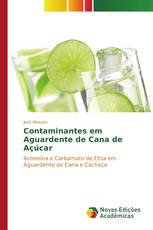 Contaminantes em Aguardente de Cana de Açúcar