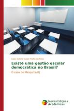 Existe uma gestão escolar democrática no Brasil?