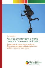 Álvares de Azevedo: a ironia no amor ou o amor na ironia