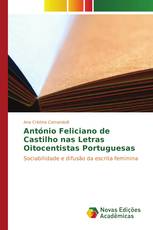 António Feliciano de Castilho nas Letras Oitocentistas Portuguesas