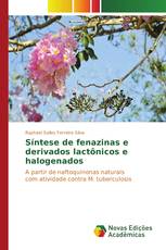 Síntese de fenazinas e derivados lactônicos e halogenados