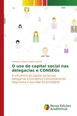 O uso do capital social nas delegacias e CONSEGs
